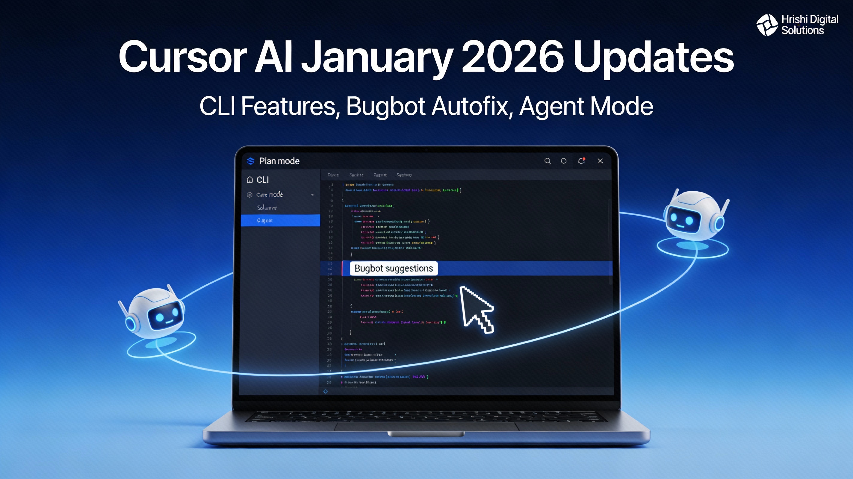 Cursor AI January 2026 Updates: New CLI Features and Bugbot Improvements for Developers - Enterprise web application development guide by Hrishi Digital Solutions