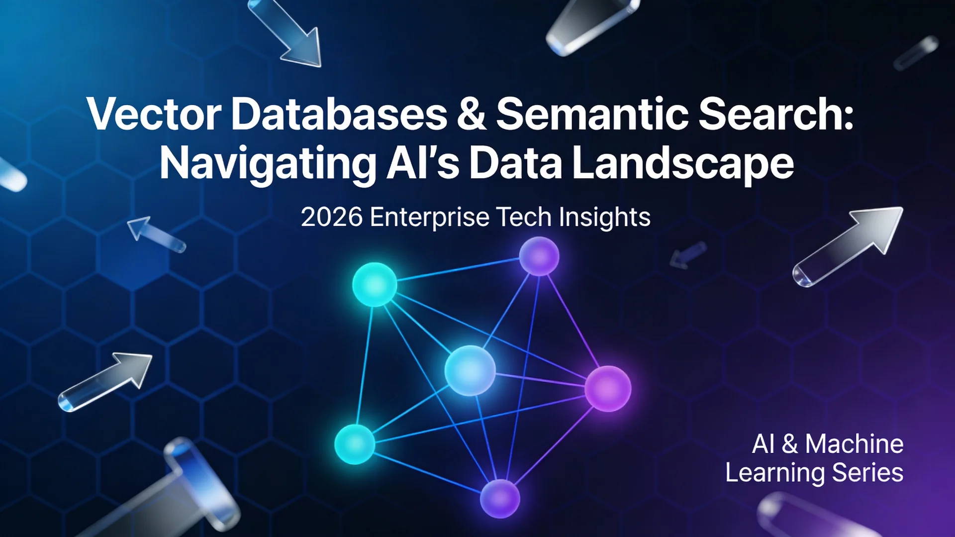Vector Databases and Semantic Search: Building Modern Web Applications in 2026 - Hero Image